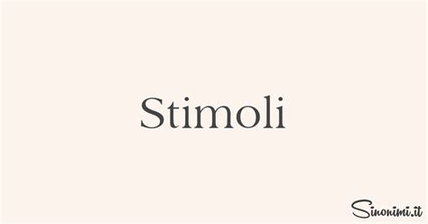 stimoli sinonimi|stimolo synonymo.